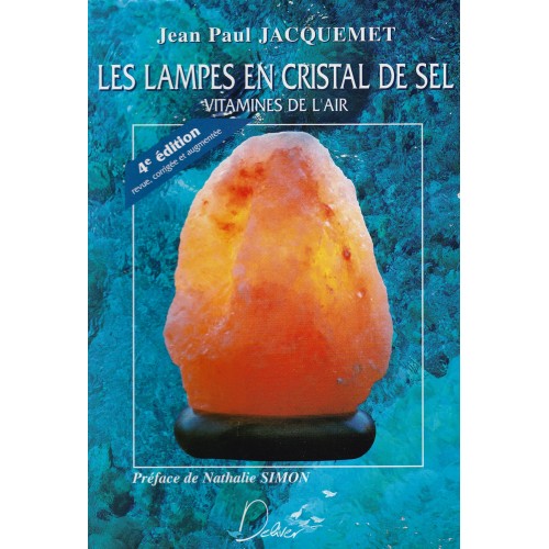 Les lampes en cristal de sel Vitamines de l'air, J Paul Jacquelet